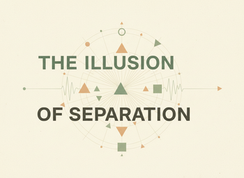 The Illusion of Separation: Why We Were Never Apart from Source