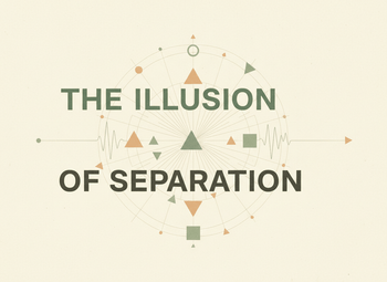 The Illusion of Separation: Why We Were Never Apart from Source - Abanak