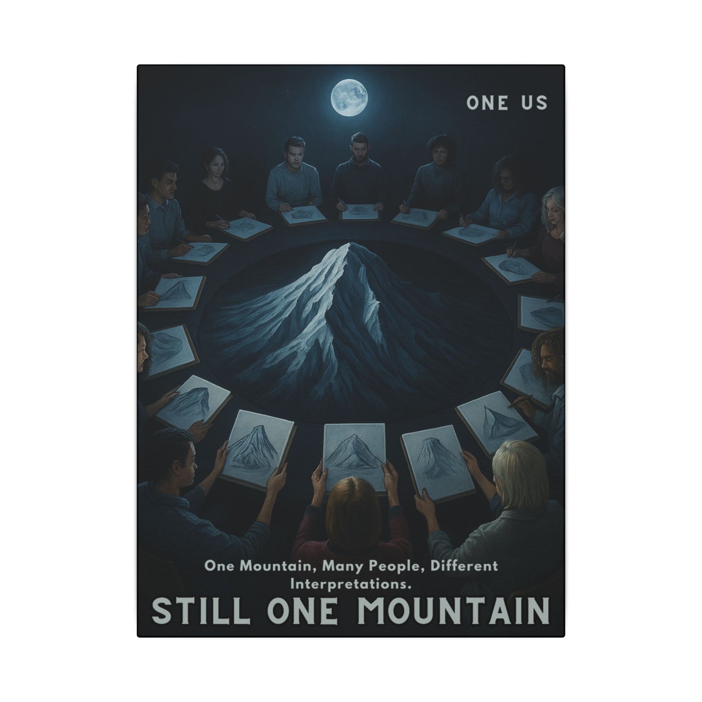 One Mountain, Many People, Different Interpretations." — One Us Moonlight Canvas (Sacred Gathering Edition)