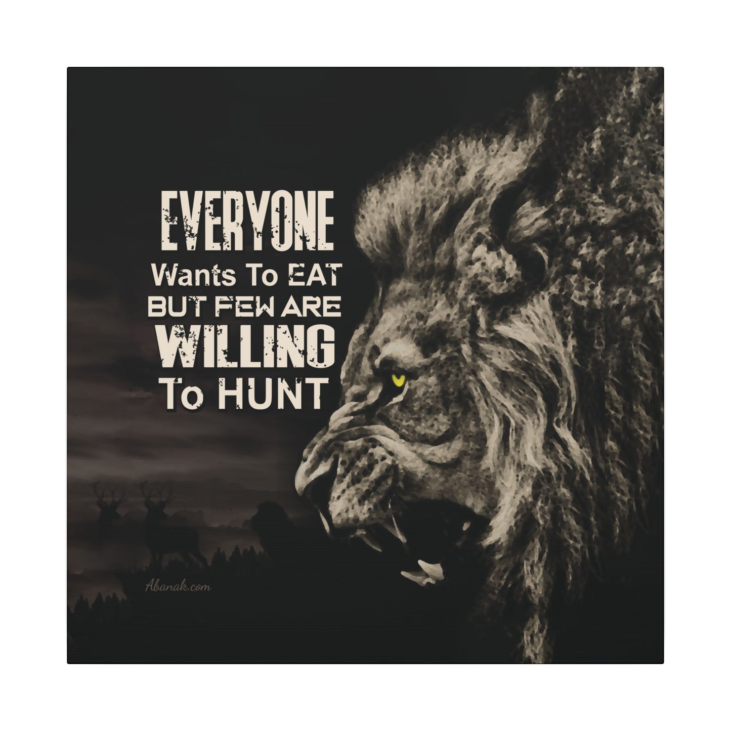 Self-Reliance Canvas: "Everyone Wants to Eat But Few Are Willing to Hunt" — Predator Philosophy Wall Art