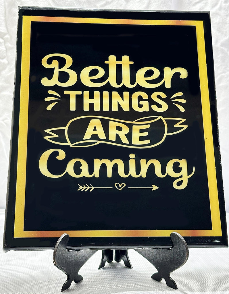Positivity Inspirational Plaque "Better Things Are Coming" Motivational Wall Art
