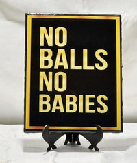 Thumbnail for Bold Inspiration: 'No Balls, No Babies' Wall Decor for Risk-Takers